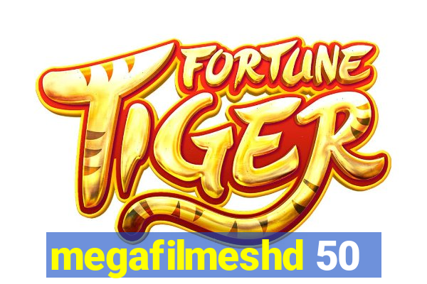 megafilmeshd 50